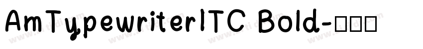 AmTypewriterITC Bold字体转换
